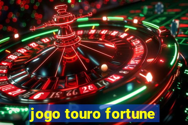 jogo touro fortune